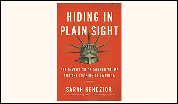Hiding in Plain Sight - Sarah Kendzior